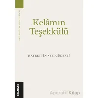Kelam’ın Teşekkülü - Hayrettin Nebi Güdekli - Klasik Yayınları