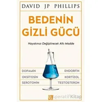 Bedenin Gizli Gücü - David JP Phillips - Diyojen Yayıncılık