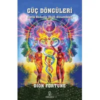 Güç Döngüleri - Dion Fortune - Hermes Yayınları