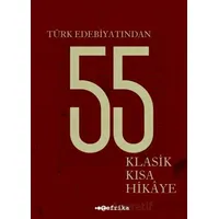 Türk Edebiyatından 55 Klasik Kısa Hikaye - Kolektif - Tefrika Yayınları