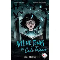 Aveline Jones ve Cadı Taşları - Phil Hickes - Can Çocuk Yayınları