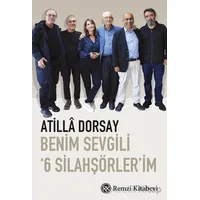 Benim Sevgili 6 Silahşörlerim - Atilla Dorsay - Remzi Kitabevi