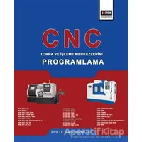 CNC - Torna ve İşleme Merkezlerini Programlama - Süleyman Yaldız - Eğitim Yayınevi - Ders Kitapları