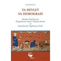 Ya Devlet Ya Demokrasi - Mahir Ergun - Belge Yayınları