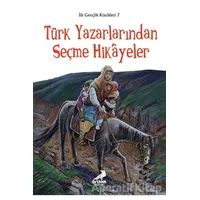 İlk Gençlik Klasikleri 7 - Türk Yazarlarından Seçme Hikayeler - Meryem Uçar - Erdem Çocuk