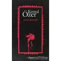 Yaralı Karanfil - Kemal Özer - Kırmızı Yayınları