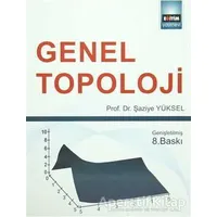 Genel Topoloji - Şaziye Yüksel - Eğitim Yayınevi - Ders Kitapları