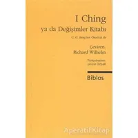 I Ching ya da Değişimler Kitabı - Derleme - Biblos Kitabevi