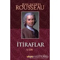 İtiraflar Cilt: 1 - Jean-Jacques Rousseau - Kaknüs Yayınları
