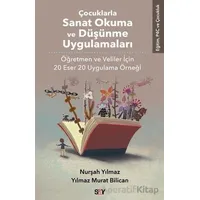 Çocuklarla Sanat Okuma ve Du¨şu¨nme Uygulamaları - Yılmaz Murat Bilican - Say Yayınları