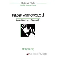 Felsefi Antropoloji - Meriç Bilgiç - Say Yayınları
