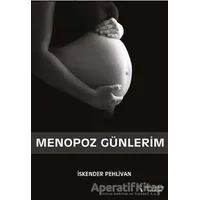 Menopoz Günlerim - İskender Pehlivan - İkinci Adam Yayınları