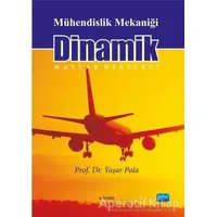 Mühendislik Mekaniği Dinamik - Yaşar Pala - Nobel Akademik Yayıncılık