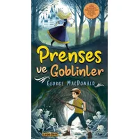 Prenses ve Goblinler - George MacDonald - Carpe Diem Kitapları