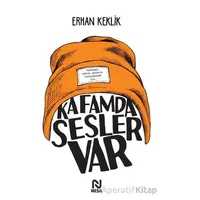 Kafamda Sesler Var - Erhan Keklik - Nesil Yayınları