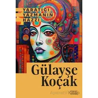 Yaratıcı Yazmanın Hazzı - Gülayşe Koçak - Everest Yayınları