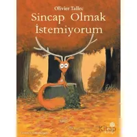 Sincap Olmak İstemiyorum - Olivier Tallec - Hep Kitap