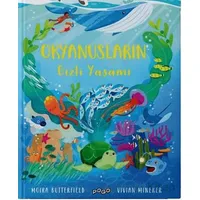 Okyanusların Gizli Yaşamı - Moira Butterfield - Pogo Çocuk