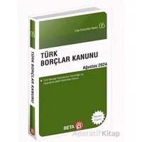 Türk Borçlar Kanunu - Ağustos 2024 - Kolektif - Beta Yayınevi
