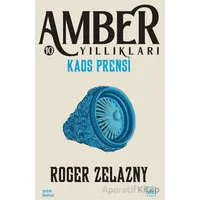 Kaos Prensi - Amber Yıllıkları 10 - Roger Zelazny - İthaki Yayınları