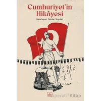 Cumhuriyet’in Hikayesi - Serdar Soydan - İthaki Yayınları