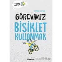 Görevimiz Bisiklet Kullanmak - Nat Mikles - Tudem Yayınları