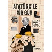 Atatürk’le Bir Gün - Mehmet Atilla - Tudem Yayınları