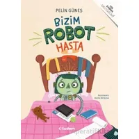 Bizim Robot Hasta - Pelin Güneş - Tudem Yayınları
