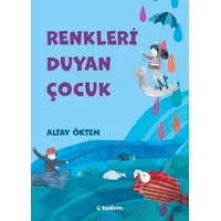 Renkleri Duyan Çocuk - Altay Öktem - Tudem Yayınları