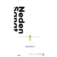 Neden Sanat - Ayşe Şener - Okur Kitaplığı