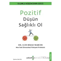 Pozitif Düşün Sağlıklı Ol - Luis Rojas Marcos - Yakamoz Yayınevi