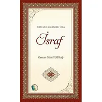 Toplumun Kalbindeki Yara - İsraf - Osman Nuri Topbaş - Erkam Yayınları