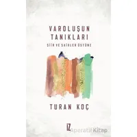 Varoluşun Tanıkları - Turan Koç - İz Yayıncılık
