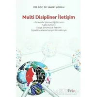 Multi Disipliner İletişim - Saadet Uğurlu - Beta Yayınevi