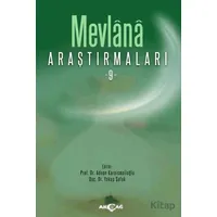 Mevlana Araştırmaları 9 - Kolektif - Akçağ Yayınları