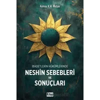 İbadetlerin Hükümlerinde Neshin Sebebleri ve Sonuçları - Asmaa K.M. Mutair - Kitap Dünyası Yayınları