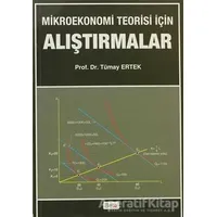 Mikroekonomi Teorisi için Alıştırmalar - Tümay Ertek - Beta Yayınevi