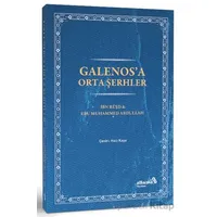 Galenos’a Orta Şerhler - Ebu Muhammed Abdullah - Albaraka Yayınları