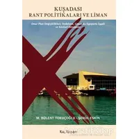 Kuşadası Rant Politikaları ve Liman - Şenol Keskin - Kalkedon Yayıncılık