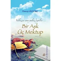 Bir Aşk Üç Mektup - Tuncay Öztürk - Puslu Yayıncılık