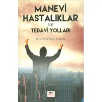 Manevi Hastalıklar ve Tedavi Yolları - Abidin Zeynel Tambağ - Değer Dünya İletişim Basım