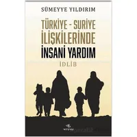 Türkiye-Suriye İlişkilerinde İnsani Yardım - Sümeyye Yıldırım - Nirengi Yayınları
