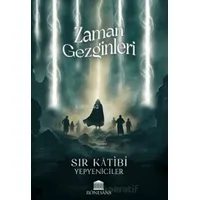 Zaman Gezginleri - Sır Katibi - Yepyeniciler - Kolektif - Rönesans Yayınları
