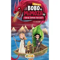 Bobo ve Mimoza ile Hangi Zaman Gerçek? - Hilal Acar - Siyer Çocuk Yayınları