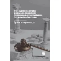 Temel Hak ve Hürriyetlerin Sınırlandırılmasının Sınırı: Türk Anayasa Mahkemesi Kararları Üzerinden B