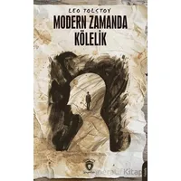 Modern Zamanda Kölelik - Leo Tolstoy - Dorlion Yayınları