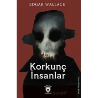 Korkunç İnsanlar - Edgar Wallace - Dorlion Yayınları