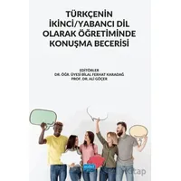 Türkçenin İkinci - Yabancı Dil Olarak Öğretiminde Konuşma Becerisi