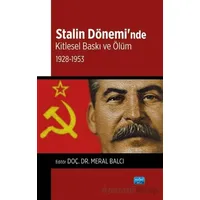 Stalin Dönemi’nde Kitlesel Baskı ve Ölüm - Kolektif - Nobel Akademik Yayıncılık