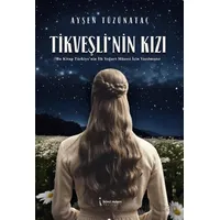 Tikveşli’nin Kızı - Ayşen Tüzünataç - İkinci Adam Yayınları